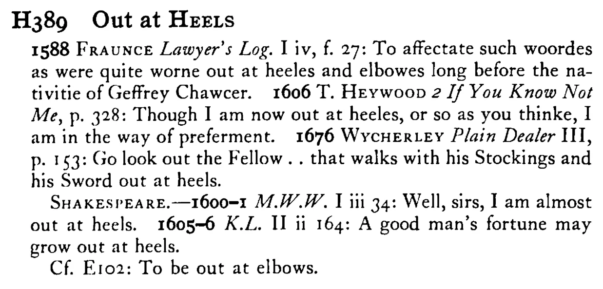 Out at HEELS - a scanned entry from Tilley's 1950 Dictionary of Proverbs.