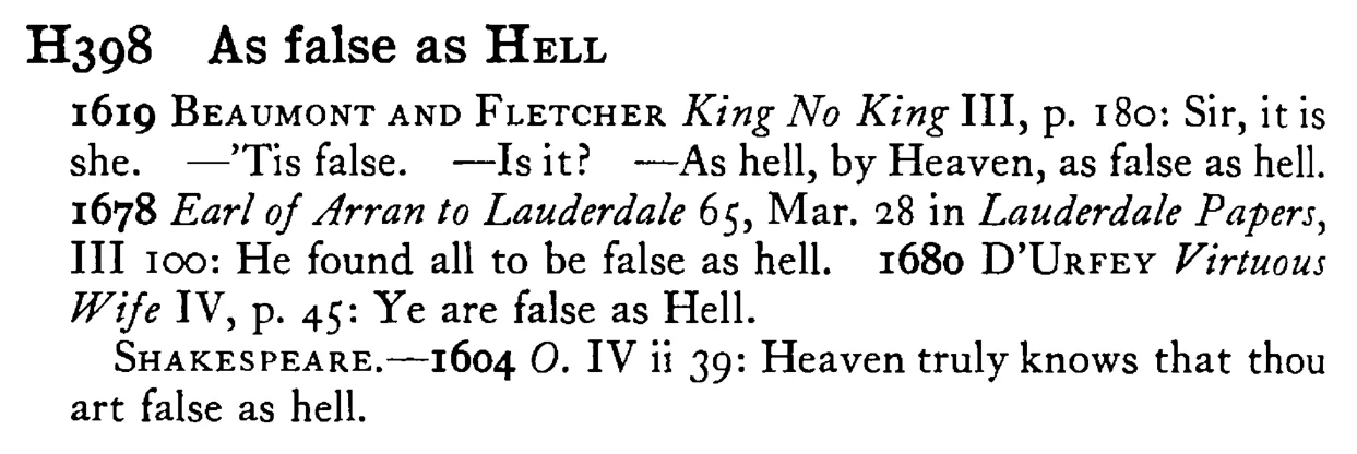 As false as HELL - a scanned entry from Tilley's 1950 Dictionary of Proverbs.