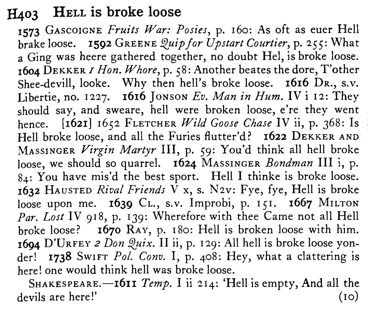 HELL is broke loose - a scanned entry from Tilley's 1950 Dictionary of Proverbs.