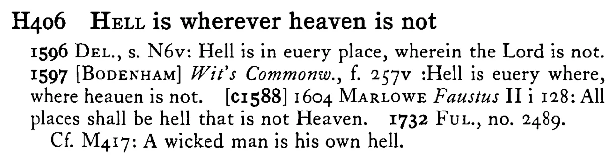 HELL is wherever heaven is not - a scanned entry from Tilley's 1950 Dictionary of Proverbs.