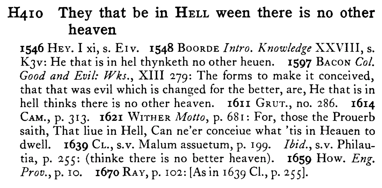 They that be in HELL ween there is no other heaven - a scanned entry from Tilley's 1950 Dictionary of Proverbs.