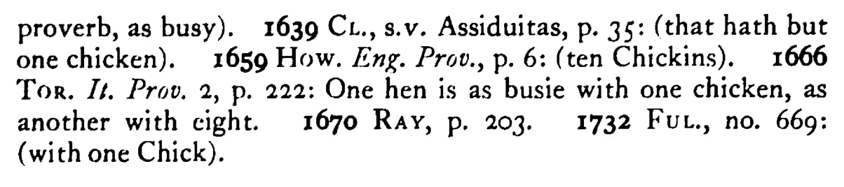 As busy as a HEN with one (two, ten) chicken (chickens) - a scanned entry from Tilley's 1950 Dictionary of Proverbs. (continuation)