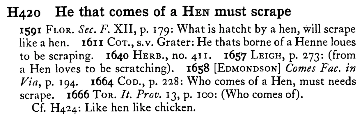 He that comes of a HEN must scrape - a scanned entry from Tilley's 1950 Dictionary of Proverbs.