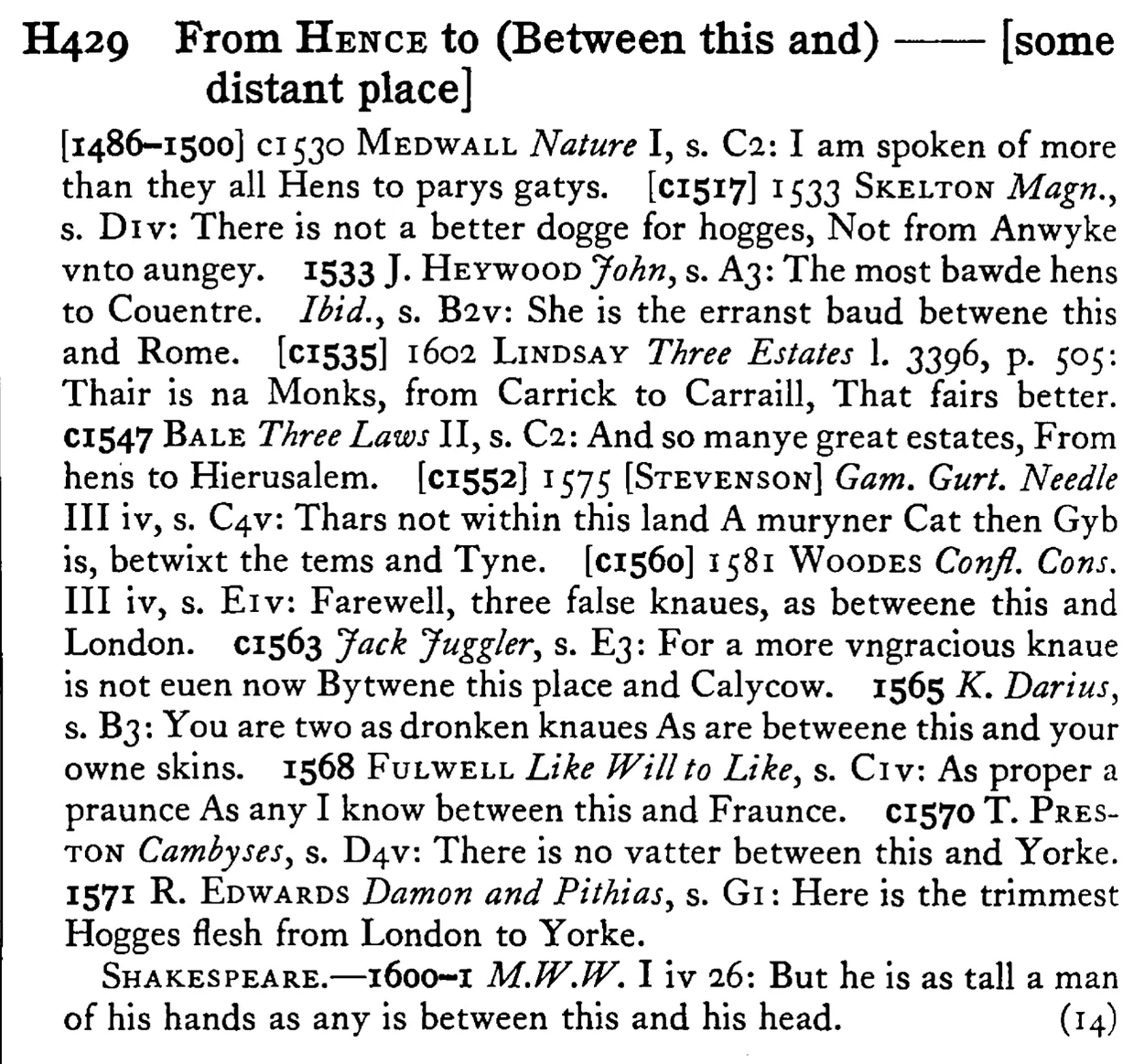 From HENCE to (Between this and) --[some distant place] - a scanned entry from Tilley's 1950 Dictionary of Proverbs.