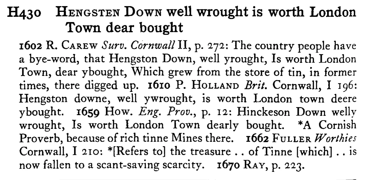 HENGSTEN DOWN well wrought is worth London Town dear bought - a scanned entry from Tilley's 1950 Dictionary of Proverbs.