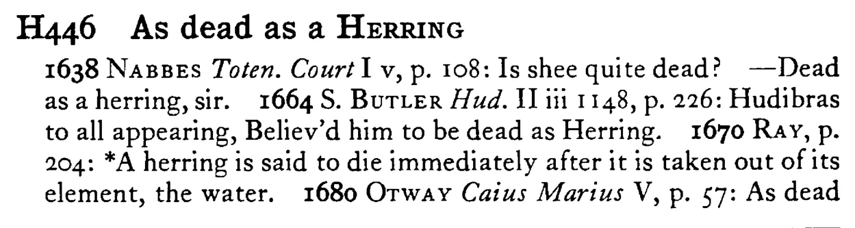 As dead as a HERRING - a scanned entry from Tilley's 1950 Dictionary of Proverbs.