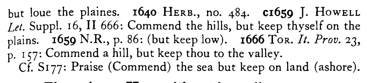 Praise a HILL but keep below (on the plain) - a scanned entry from Tilley's 1950 Dictionary of Proverbs. (continuation)