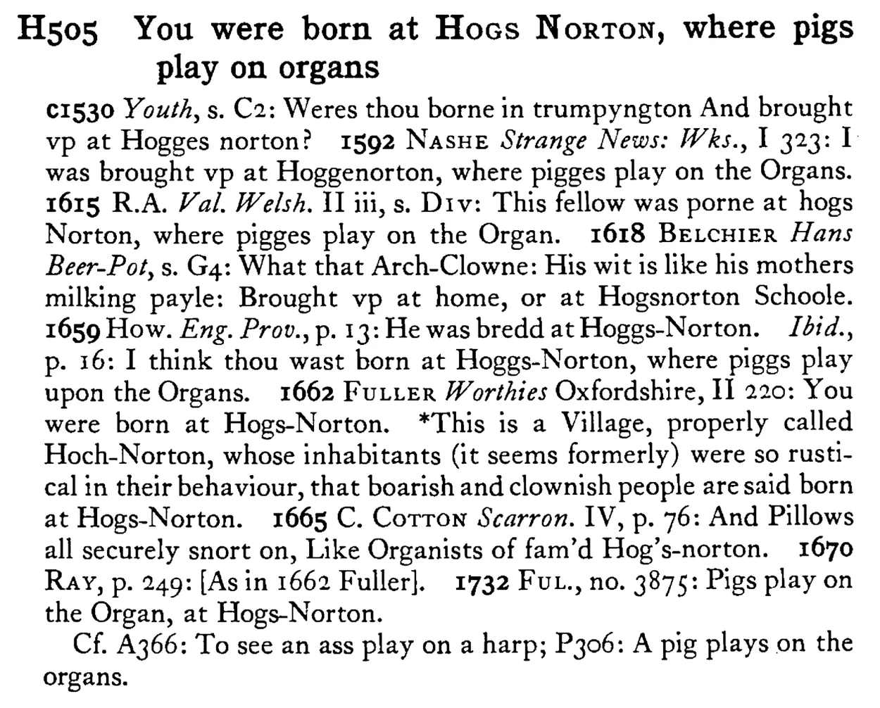 You were born at HOGS NORTON, where pigs play on organs - a scanned entry from Tilley's 1950 Dictionary of Proverbs.