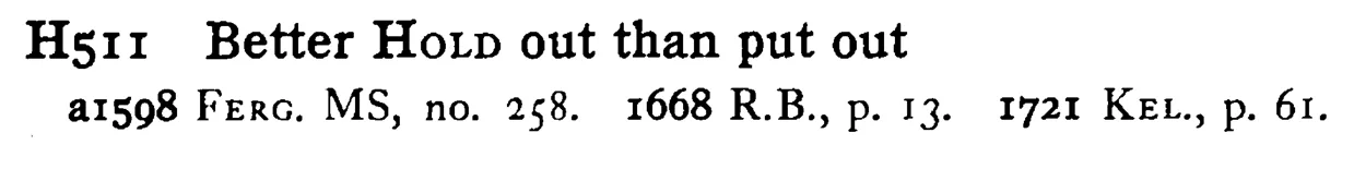 Better HOLD out than put out - a scanned entry from Tilley's 1950 Dictionary of Proverbs.