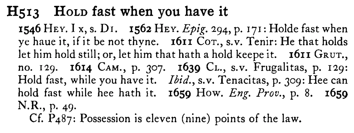 HOLD fast when you have it - a scanned entry from Tilley's 1950 Dictionary of Proverbs.