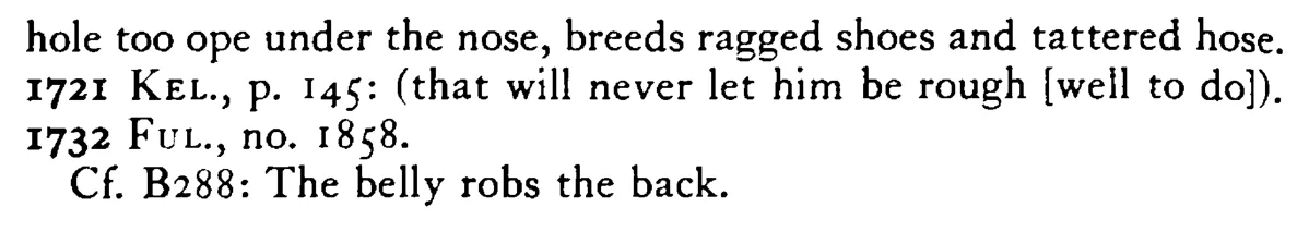 He has a HOLE under his nose that all his money runs into - a scanned entry from Tilley's 1950 Dictionary of Proverbs. (continuation)