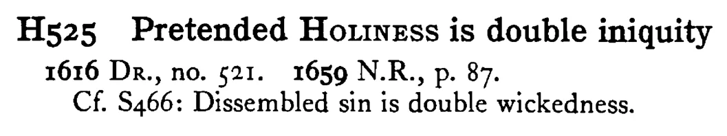 Pretended HOLINESS is double iniquity - a scanned entry from Tilley's 1950 Dictionary of Proverbs.