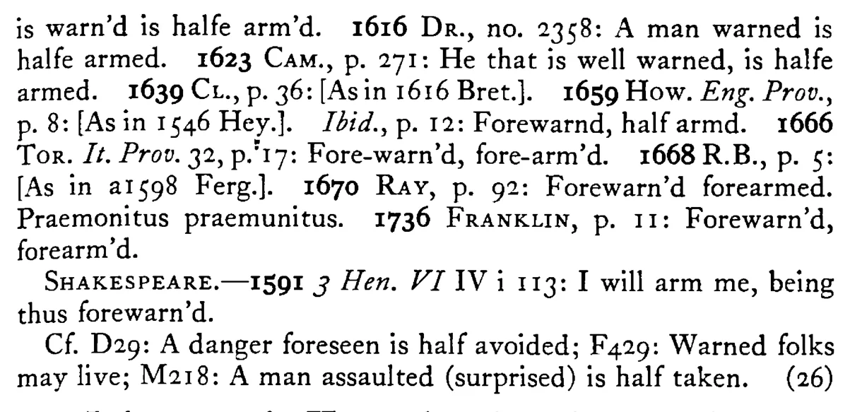 HALF-WARNED (Forewarned) is half-armed (fore-armed) - a scanned entry from Tilley's 1950 Dictionary of Proverbs. (continuation)
