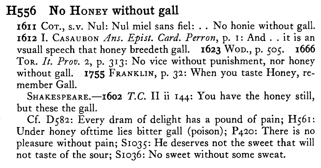 No HONEY without gall - a scanned entry from Tilley's 1950 Dictionary of Proverbs.