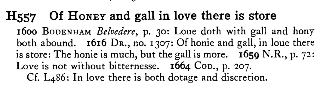 Of HONEY and gall in love there is store - a scanned entry from Tilley's 1950 Dictionary of Proverbs.