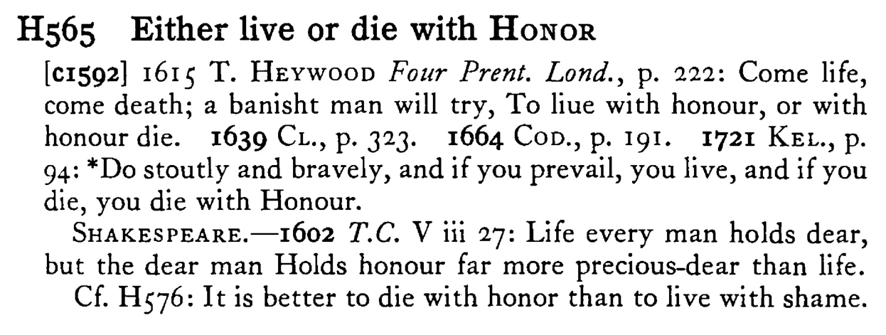 Either live or die with HONOR - a scanned entry from Tilley's 1950 Dictionary of Proverbs.