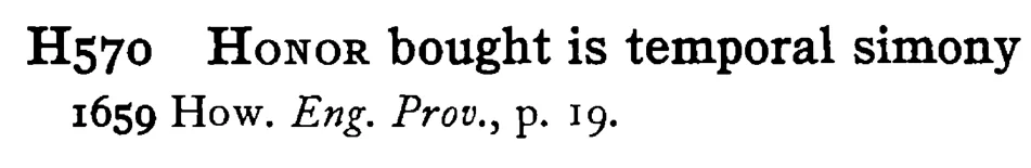 HONOR bought is temporal simony - a scanned entry from Tilley's 1950 Dictionary of Proverbs.