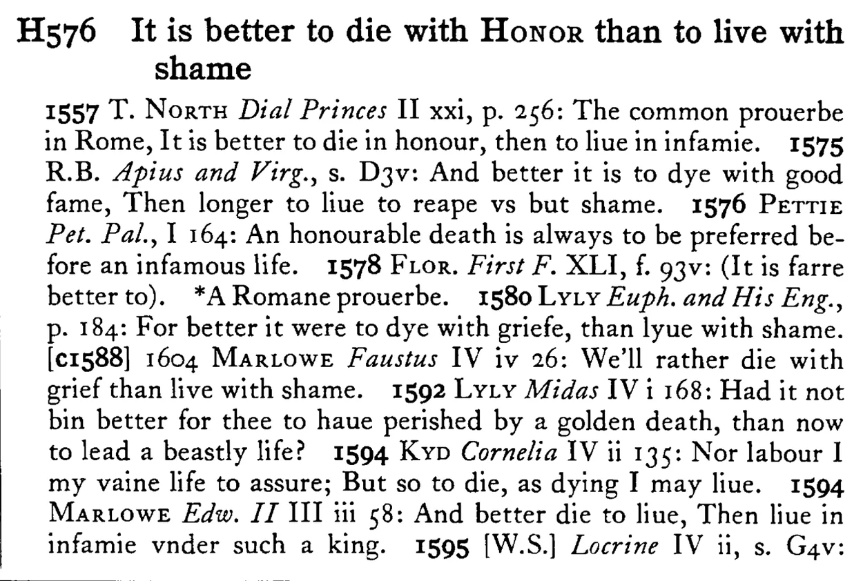 It is better to die with HONOR than to live with shame - a scanned entry from Tilley's 1950 Dictionary of Proverbs.