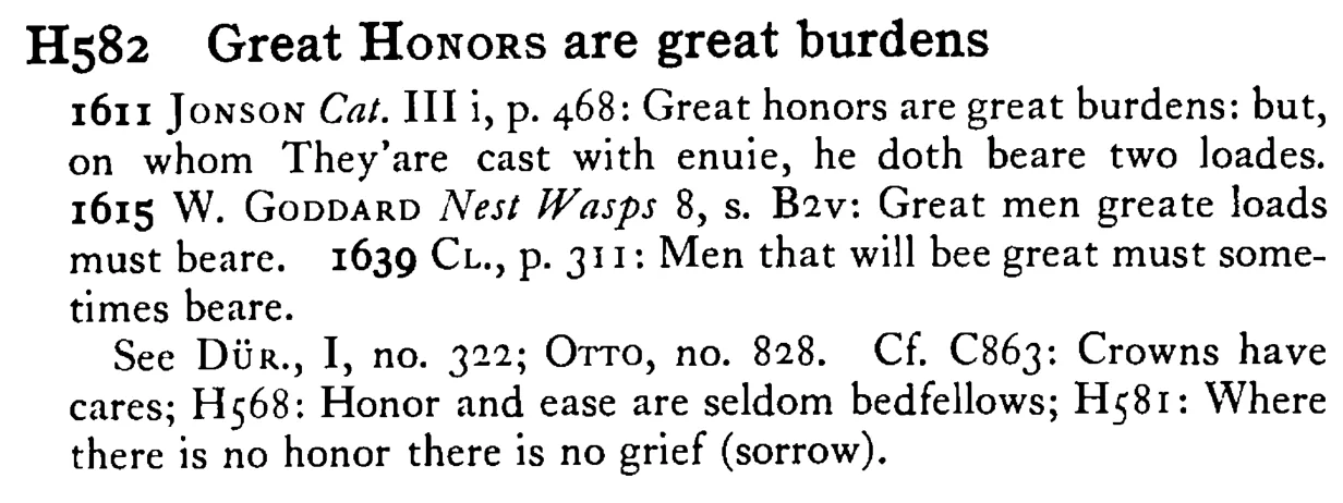 Great HONORS are great burdens - a scanned entry from Tilley's 1950 Dictionary of Proverbs.