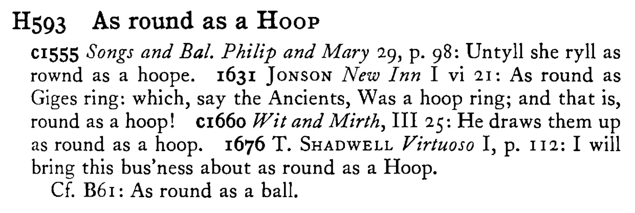 As round as a HOOP - a scanned entry from Tilley's 1950 Dictionary of Proverbs.