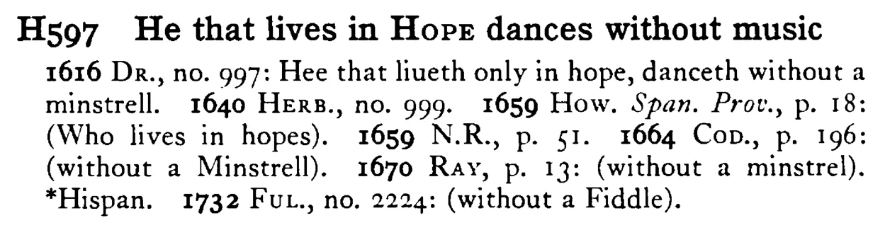 He that lives in HOPE dances without music - a scanned entry from Tilley's 1950 Dictionary of Proverbs.