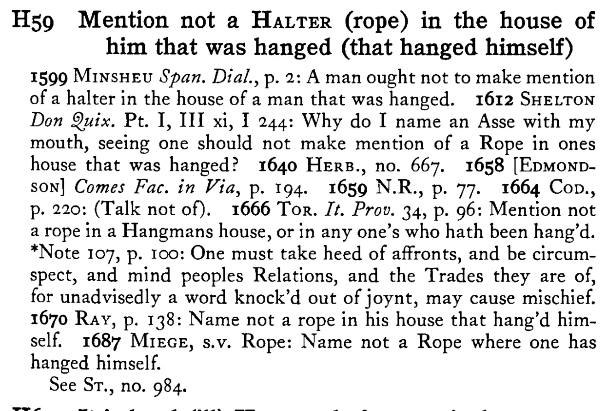 Mention not a HALTER (rope) in the house of him that was hanged (that hanged himself) - a scanned entry from Tilley's 1950 Dictionary of Proverbs.