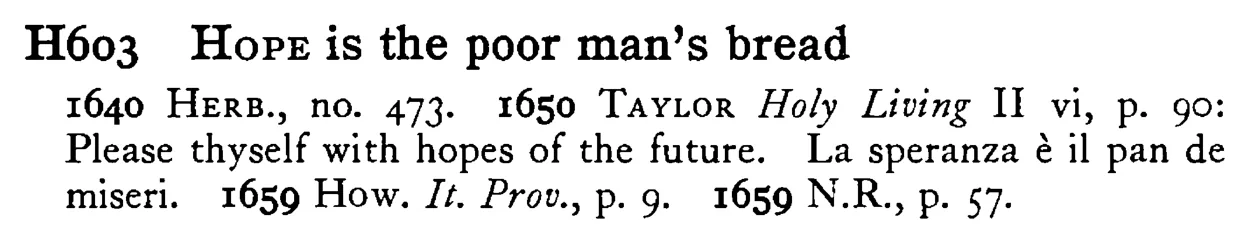 HOPE is the poor man's bread - a scanned entry from Tilley's 1950 Dictionary of Proverbs.