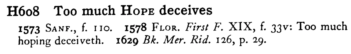 Too much HOPE deceives - a scanned entry from Tilley's 1950 Dictionary of Proverbs.