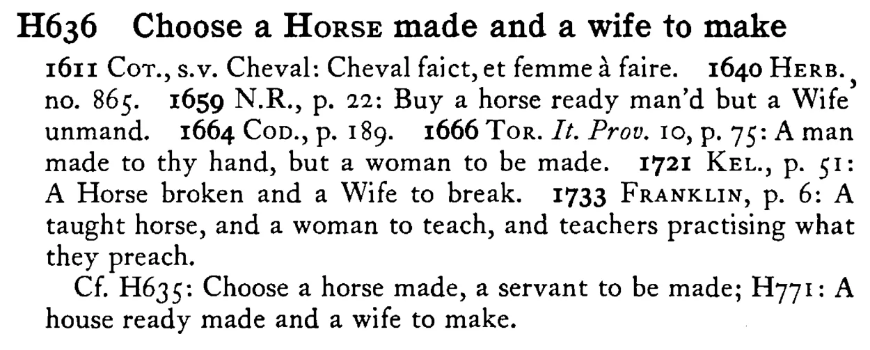 Choose a HORSE made and a wife to make - a scanned entry from Tilley's 1950 Dictionary of Proverbs.