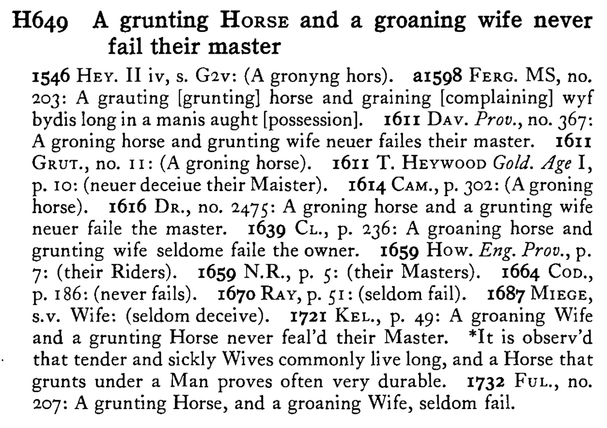 A grunting HORSE and a groaning wife never fail their master - a scanned entry from Tilley's 1950 Dictionary of Proverbs.