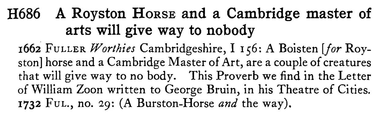 A Royston HORSE and a Cambridge master of arts will give way to nobody - a scanned entry from Tilley's 1950 Dictionary of Proverbs.