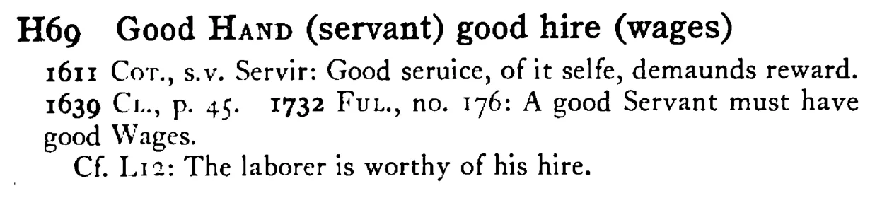 Good HAND (servant) good hire (wages) - a scanned entry from Tilley's 1950 Dictionary of Proverbs.