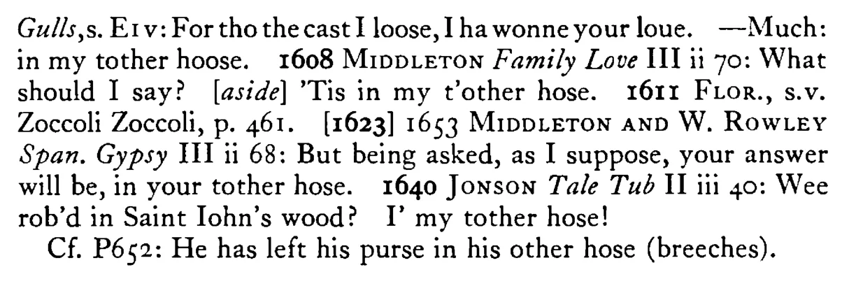 In my (your) t'other HOSE - a scanned entry from Tilley's 1950 Dictionary of Proverbs. (continuation)