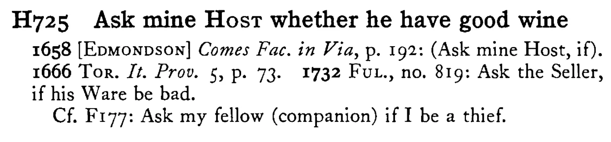 Ask mine HOST whether he have good wine - a scanned entry from Tilley's 1950 Dictionary of Proverbs.