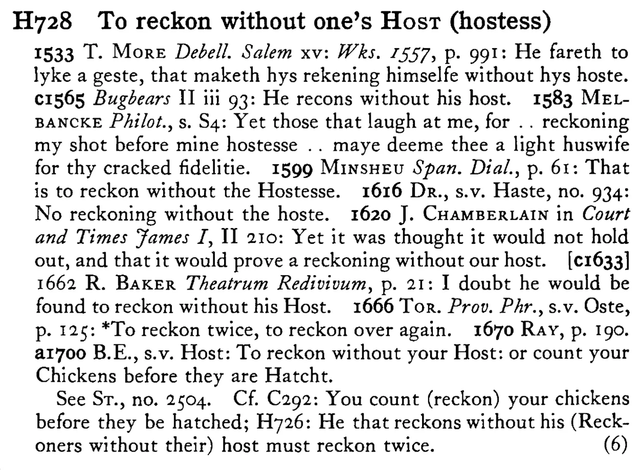 To reckon without one's HOST (hostess) - a scanned entry from Tilley's 1950 Dictionary of Proverbs.