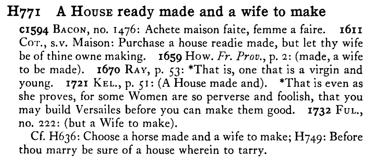 A HOUSE ready made and a wife to make - a scanned entry from Tilley's 1950 Dictionary of Proverbs.