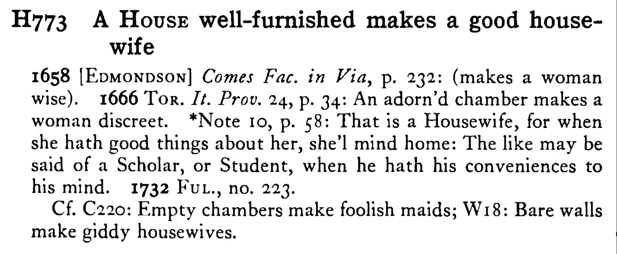 A HOUSE well-furnished makes a good housewife - a scanned entry from Tilley's 1950 Dictionary of Proverbs.