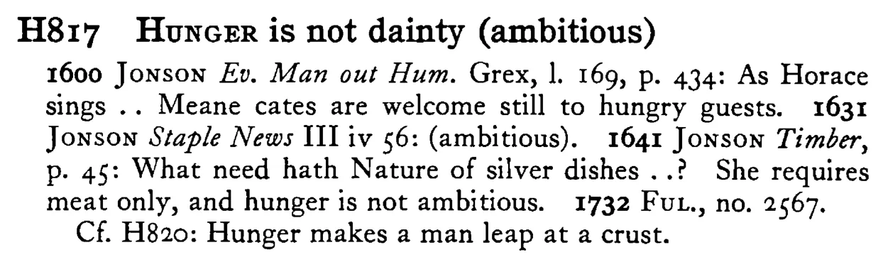 HUNGER is not dainty (ambitious) - a scanned entry from Tilley's 1950 Dictionary of Proverbs.