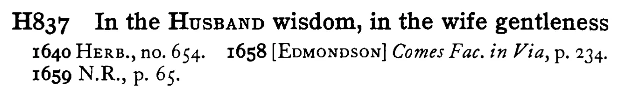 In the HUSBAND wisdom, in the wife gentleness - a scanned entry from Tilley's 1950 Dictionary of Proverbs.