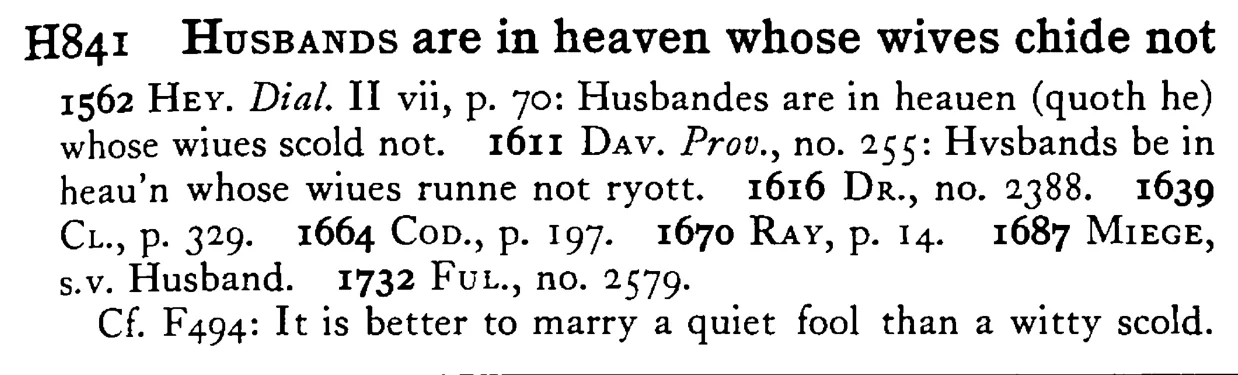 HUSBANDS are in heaven whose wives chide not - a scanned entry from Tilley's 1950 Dictionary of Proverbs.
