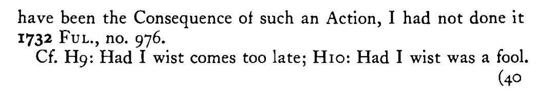 Beware of HAD I WIST - a scanned entry from Tilley's 1950 Dictionary of Proverbs. (continuation)