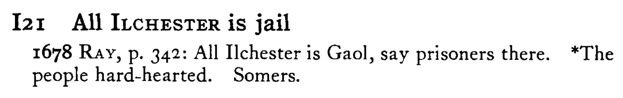 All ILCHESTER is jail - a scanned entry from Tilley's 1950 Dictionary of Proverbs.