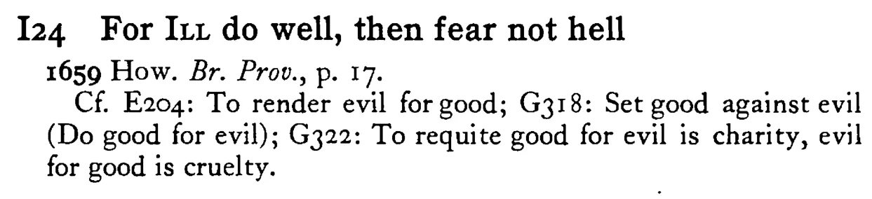 For ILL do well, then fear not hell - a scanned entry from Tilley's 1950 Dictionary of Proverbs.