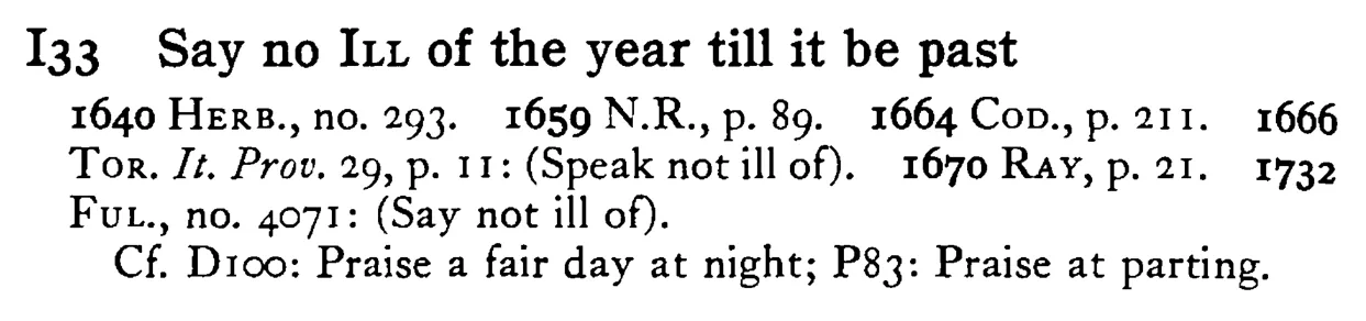 Say no ILL of the year till it be past - a scanned entry from Tilley's 1950 Dictionary of Proverbs.