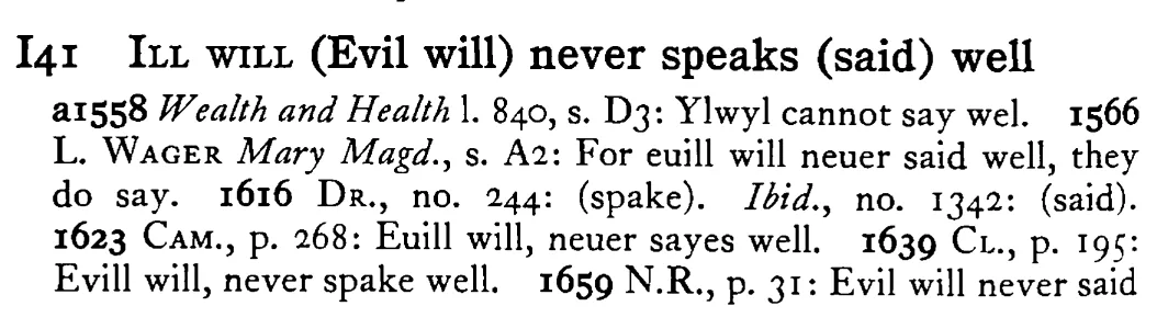 ILL WILL (Evil will) never speaks (said) well - a scanned entry from Tilley's 1950 Dictionary of Proverbs.
