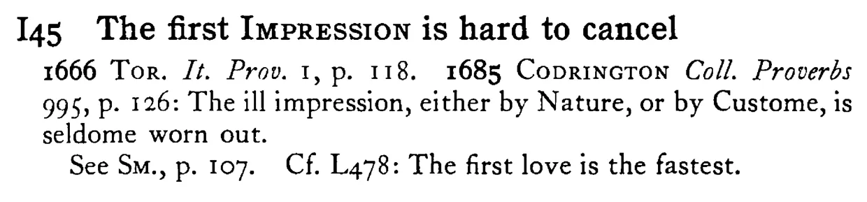 The first IMPRESSION is hard to cancel - a scanned entry from Tilley's 1950 Dictionary of Proverbs.