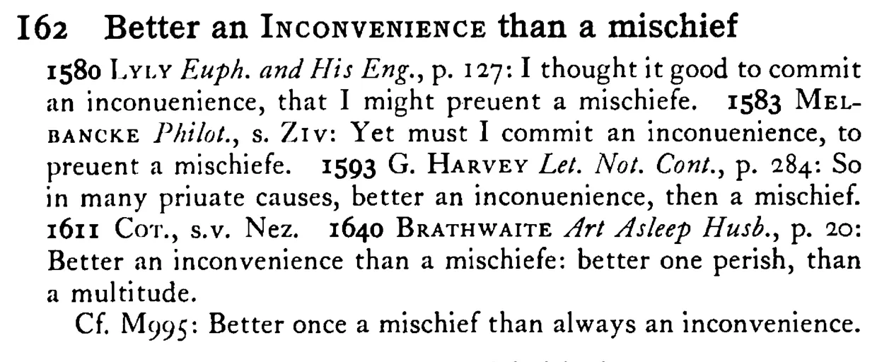 Better an INCONVENIENCE than a mischief - a scanned entry from Tilley's 1950 Dictionary of Proverbs.