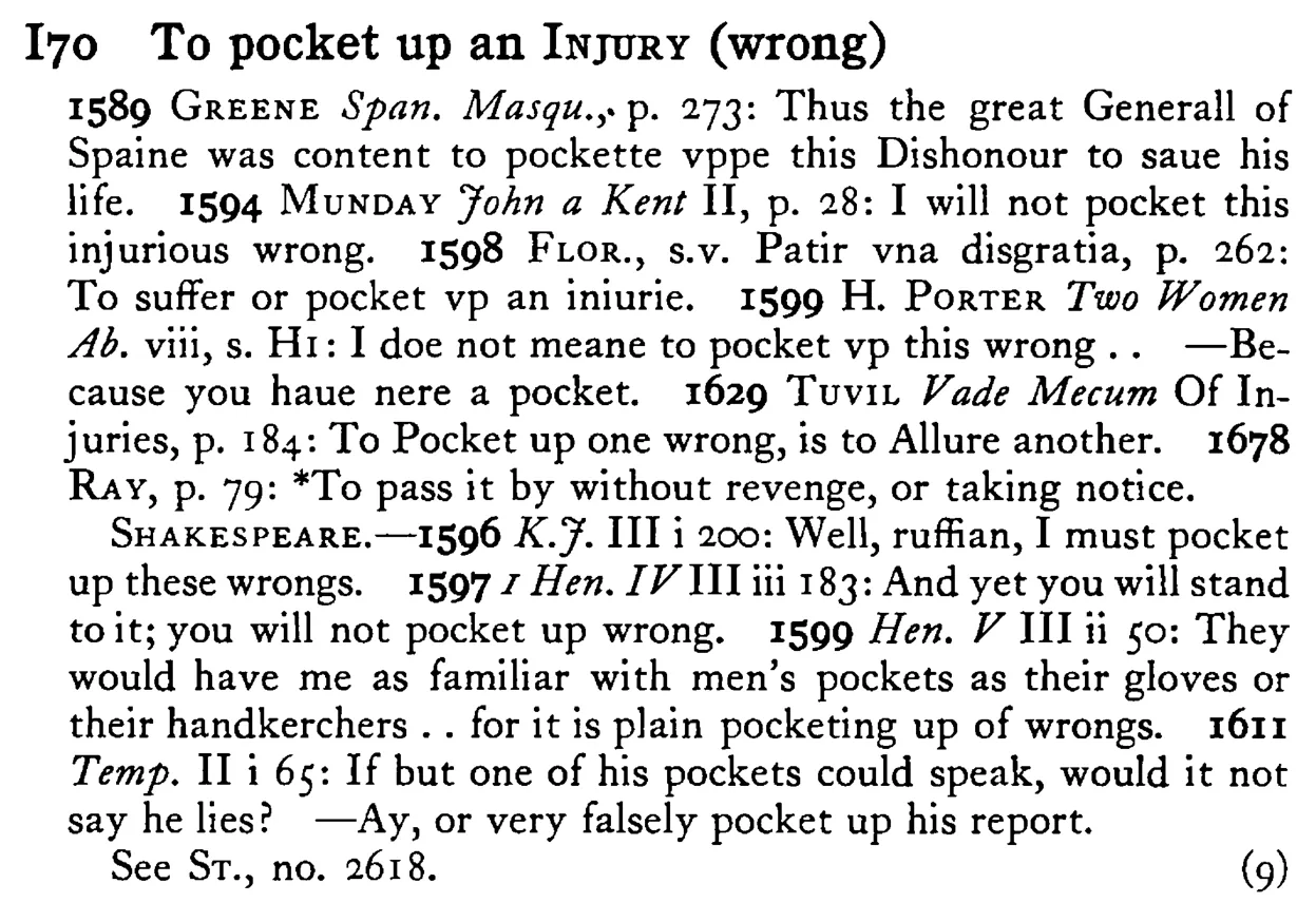 To pocket up an INJURY (wrong) - a scanned entry from Tilley's 1950 Dictionary of Proverbs.