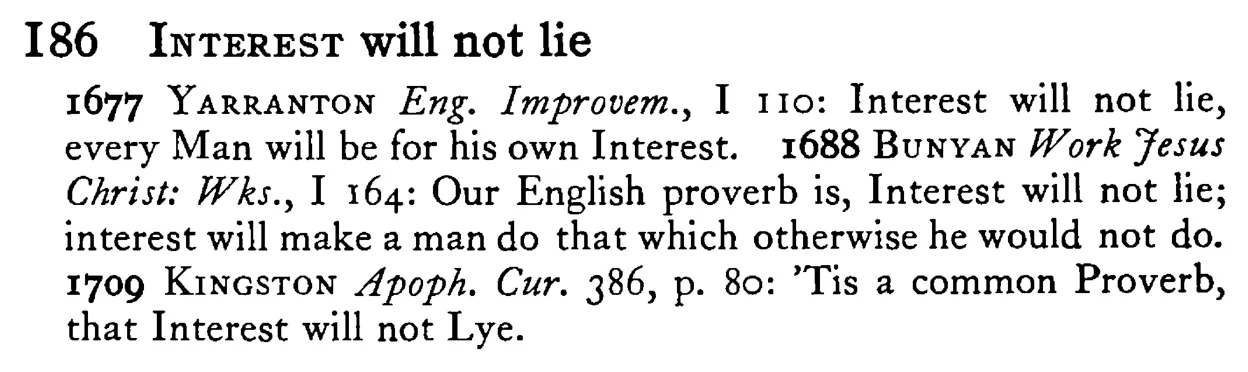 INTEREST will not lie - a scanned entry from Tilley's 1950 Dictionary of Proverbs.