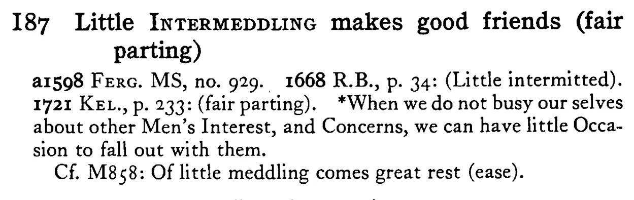 Little INTERMEDDLING makes good friends (fair parting) - a scanned entry from Tilley's 1950 Dictionary of Proverbs.